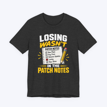 Losing Wasn't There T-shirt