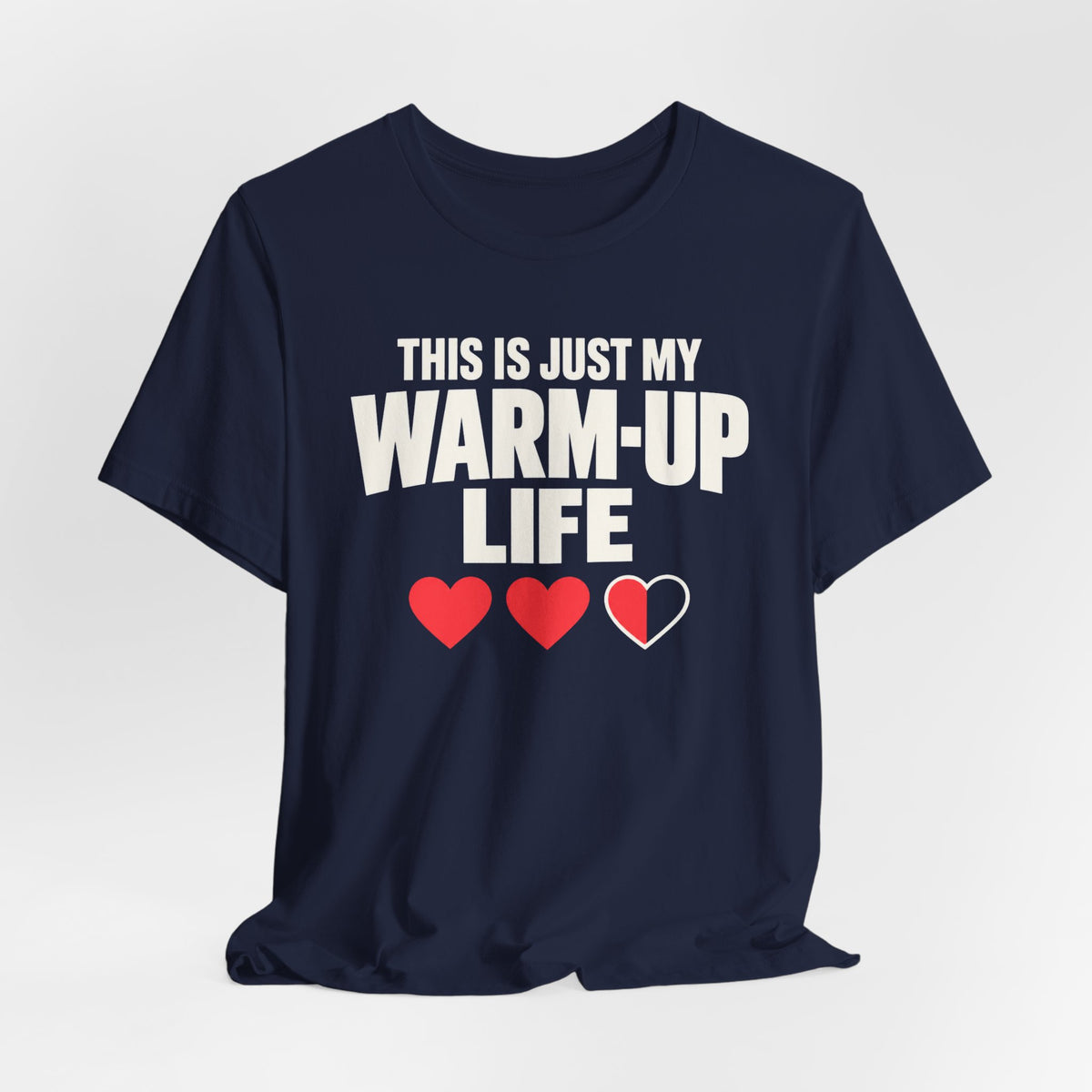 Warm Up Life T-shirt