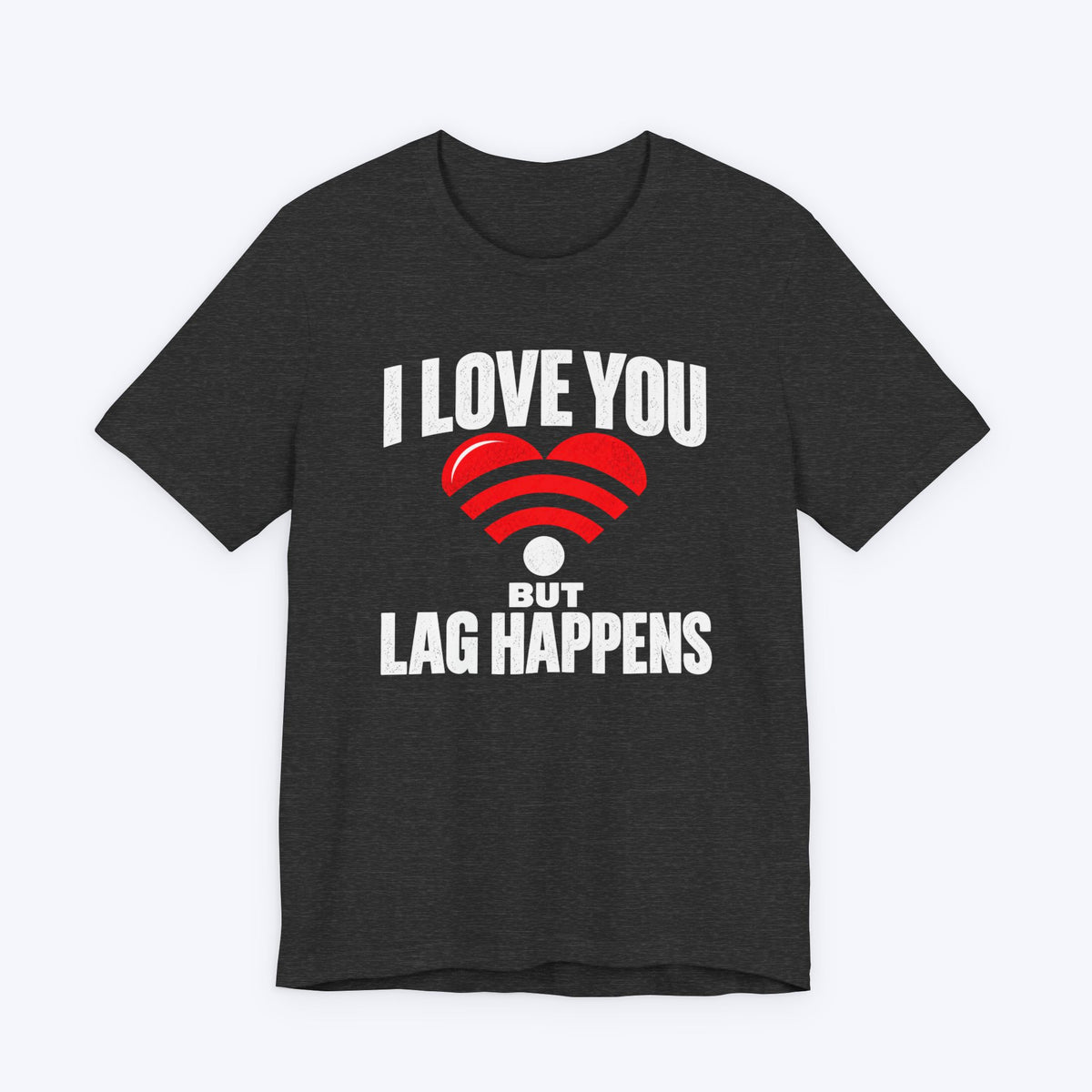 Lag Happens T-shirt