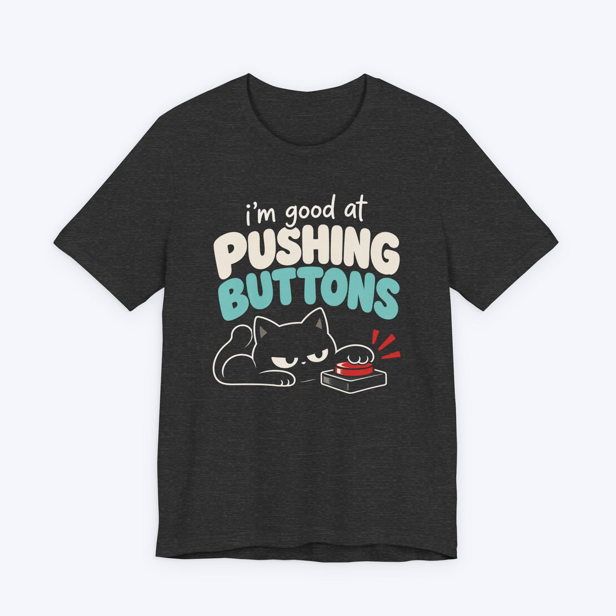 Pushing Buttons T-shirt