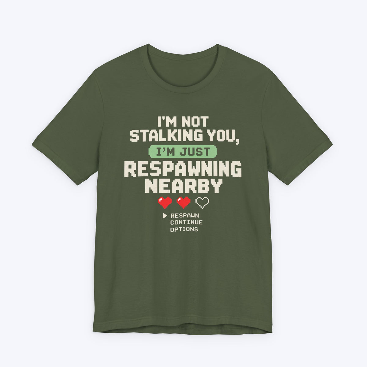 Respawning Nearby T-shirt