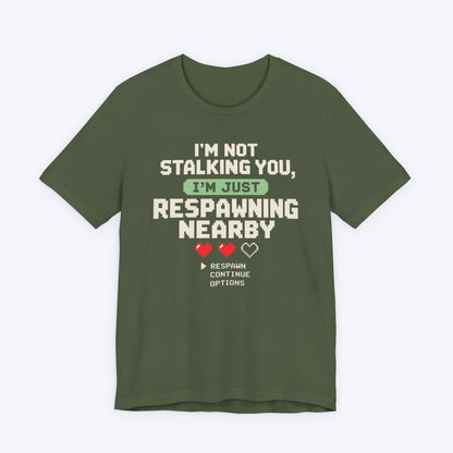 Respawning Nearby T-shirt