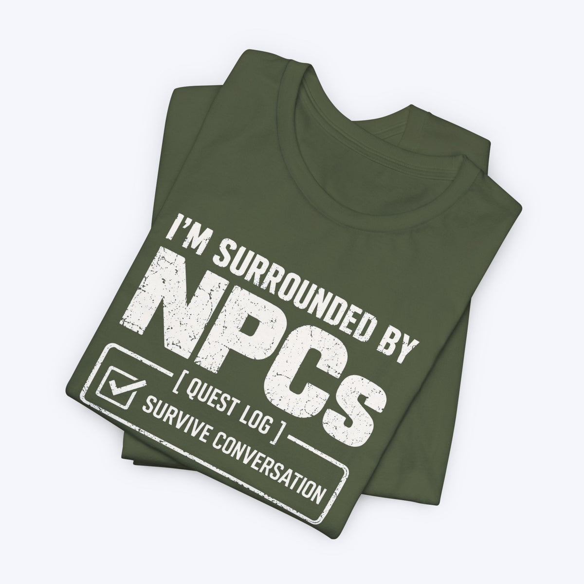 Surrounded By NPCs T-shirt