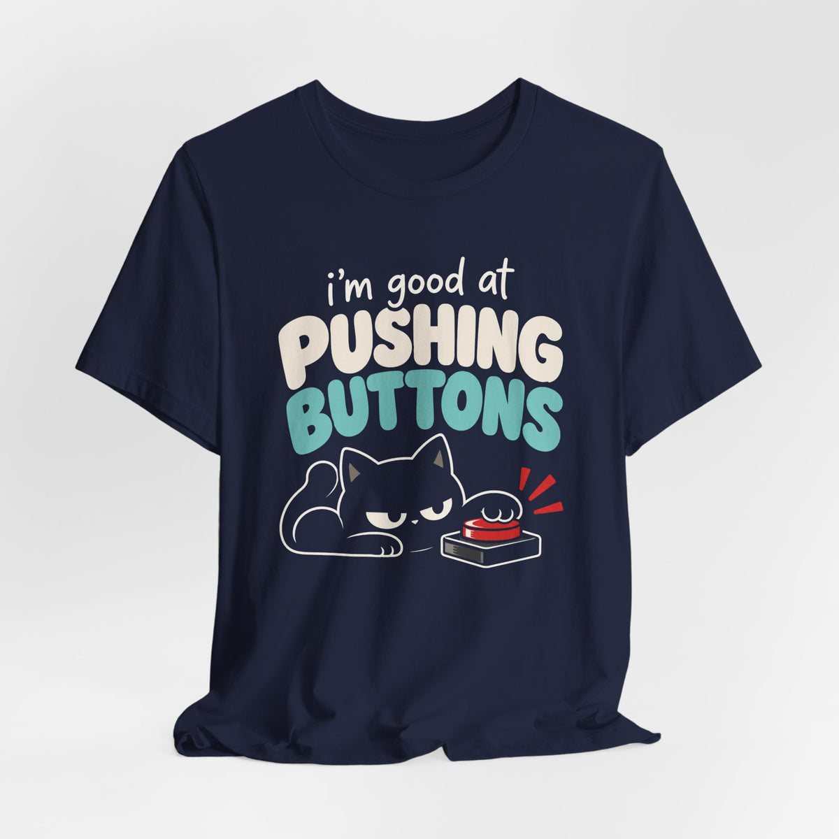 Pushing Buttons T-shirt