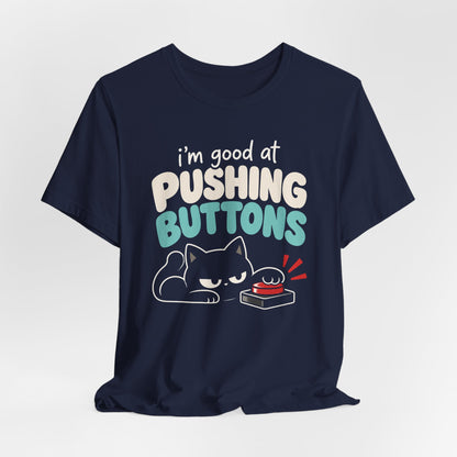Pushing Buttons T-shirt
