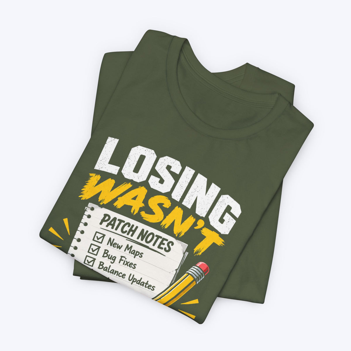 Losing Wasn't There T-shirt