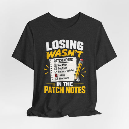 Losing Wasn't There T-shirt
