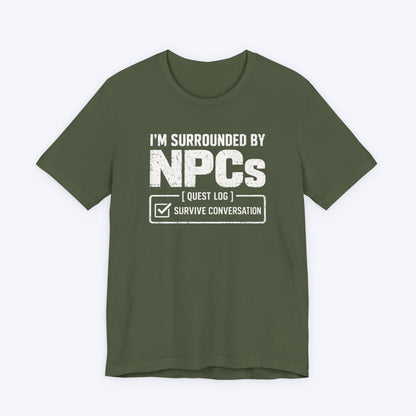 Surrounded By NPCs T-shirt