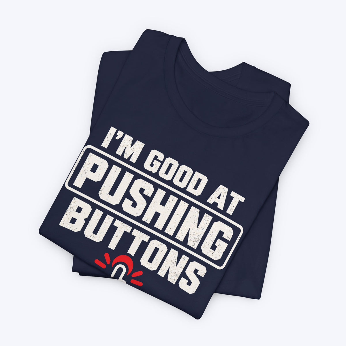 Button Pusher T-shirt