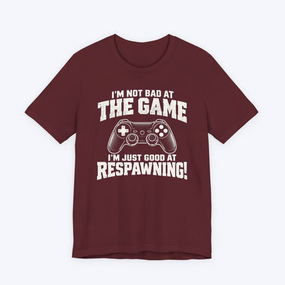 Good at Respawning T-shirt