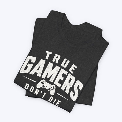 True Gamers Respawn T-shirt
