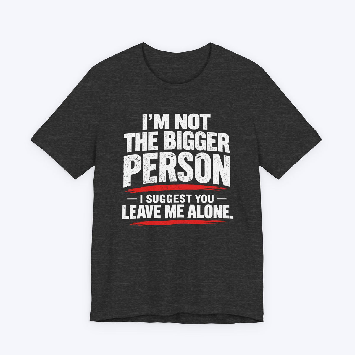 Leave Me Alone T-shirt