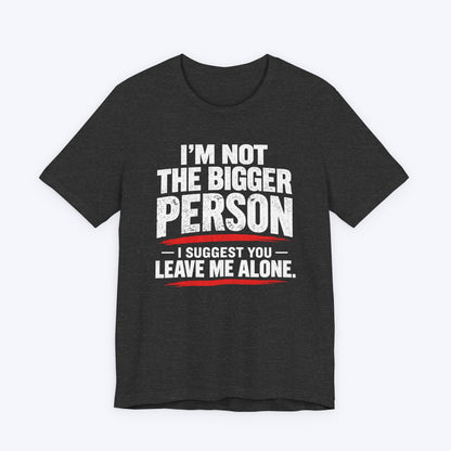 Leave Me Alone T-shirt