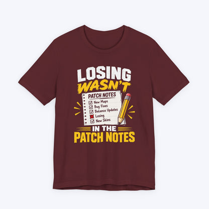 Losing Wasn't There T-shirt
