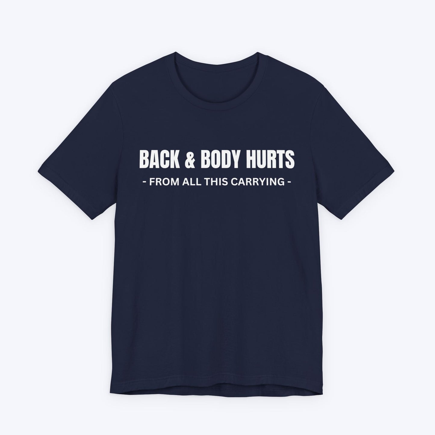T-Shirt Back & Body Hurts T-shirt