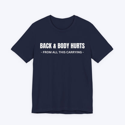 T-Shirt Back & Body Hurts T-shirt