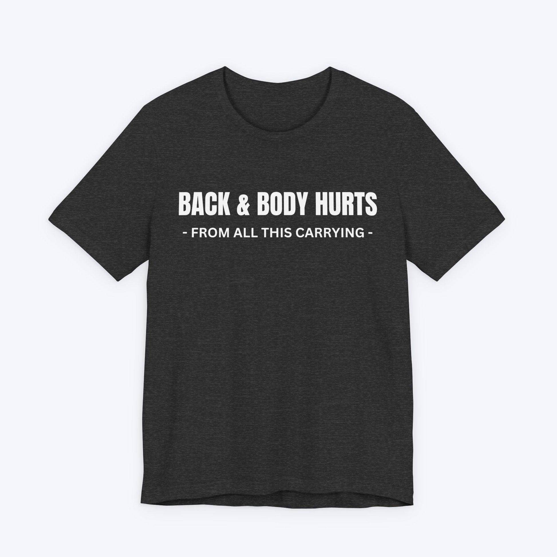 T-Shirt Back & Body Hurts T-shirt