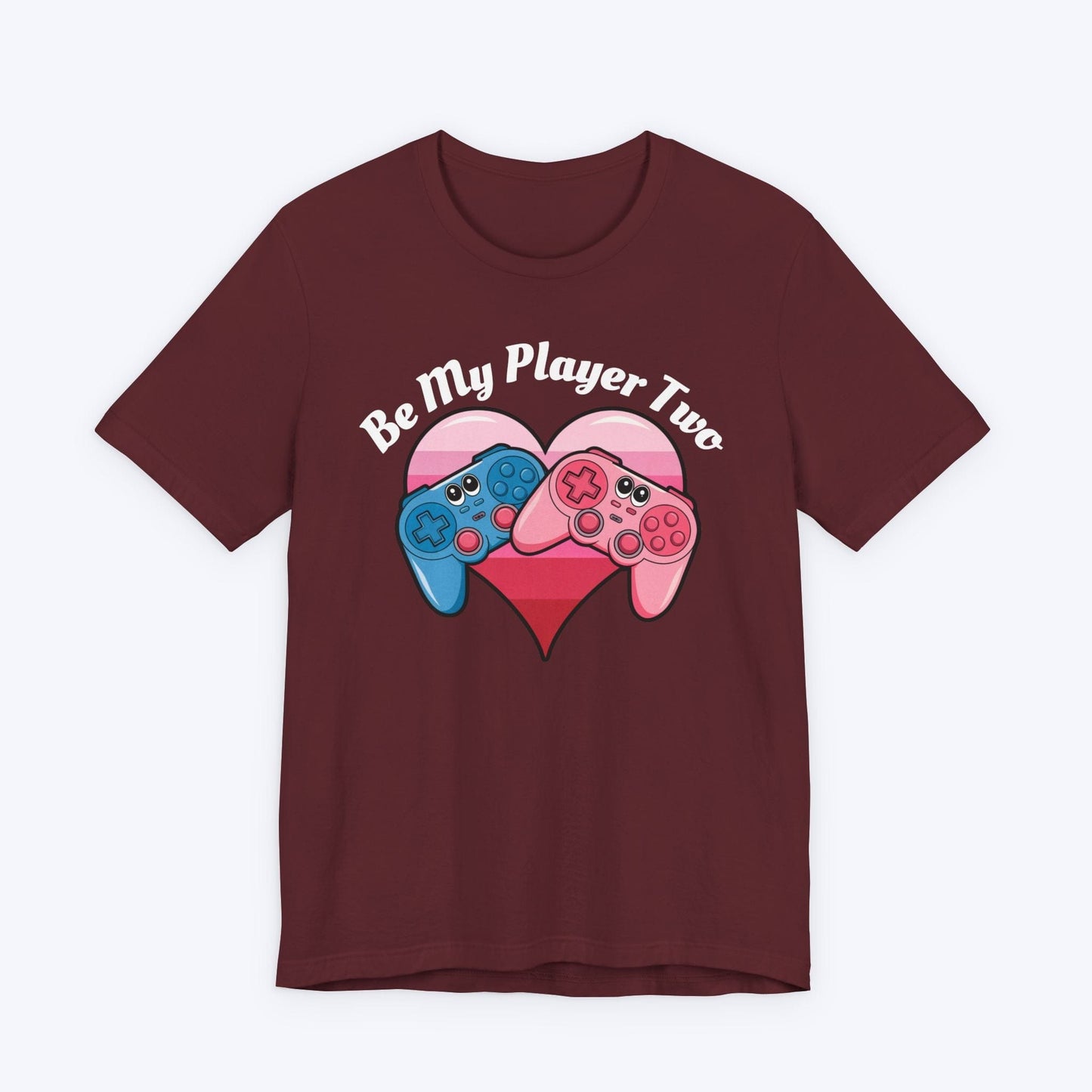 T-Shirt Be My Player Two T-shirt