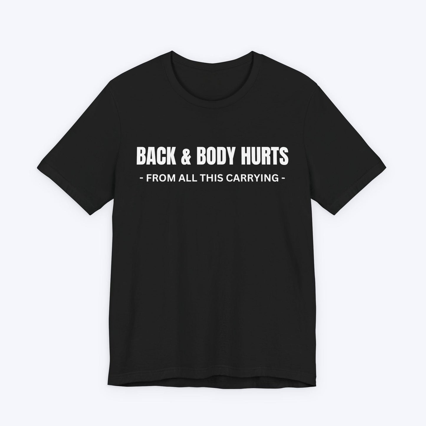 T-Shirt Black / S Back & Body Hurts T-shirt