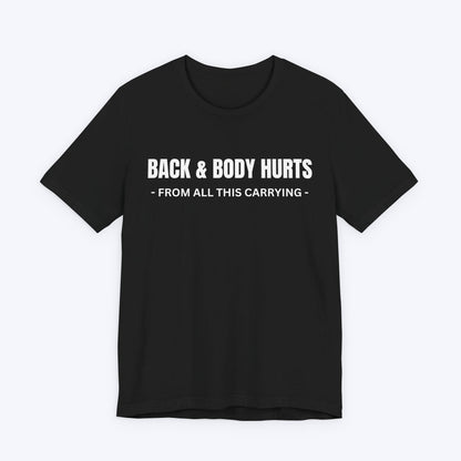 T-Shirt Black / S Back & Body Hurts T-shirt
