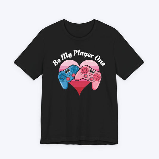 T-Shirt Black / S Be My Player One T-shirt