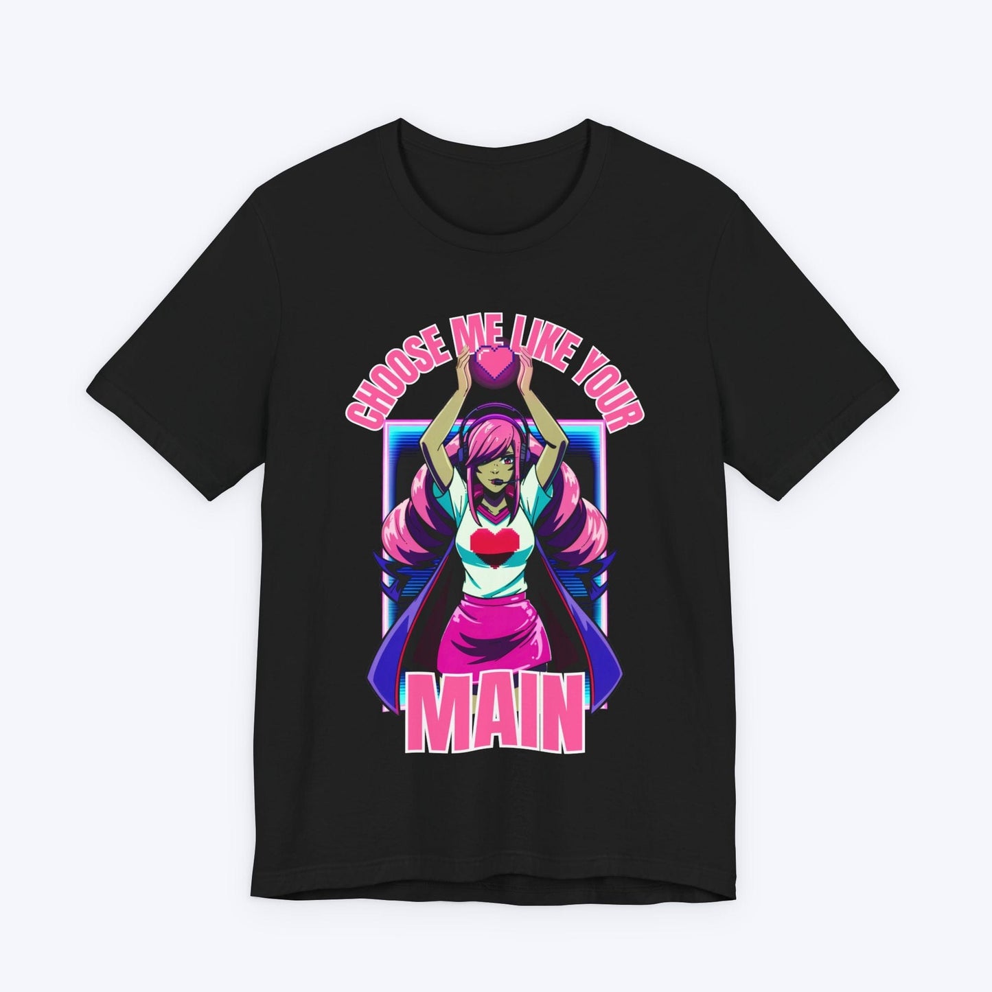 T-Shirt Black / S Choose Me Like Your Main T-shirt