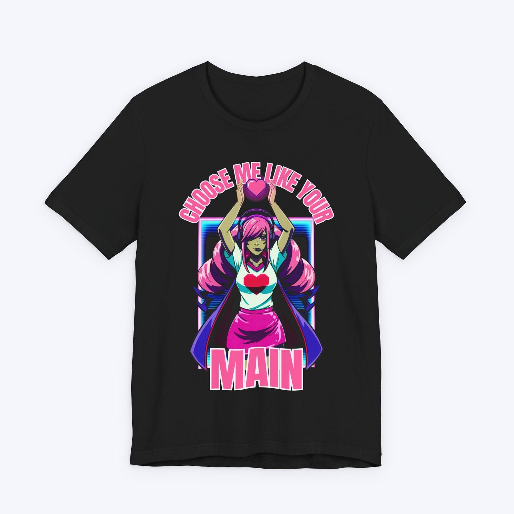 T-Shirt Black / S Choose Me Like Your Main T-shirt