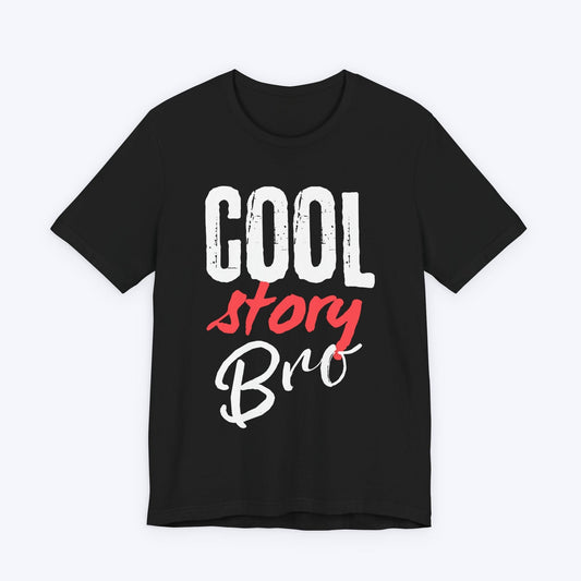 T-Shirt Black / S Cool Story Bro T-shirt