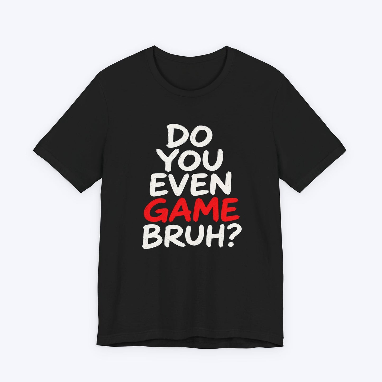 T-Shirt Black / S Do You Game T-shirt