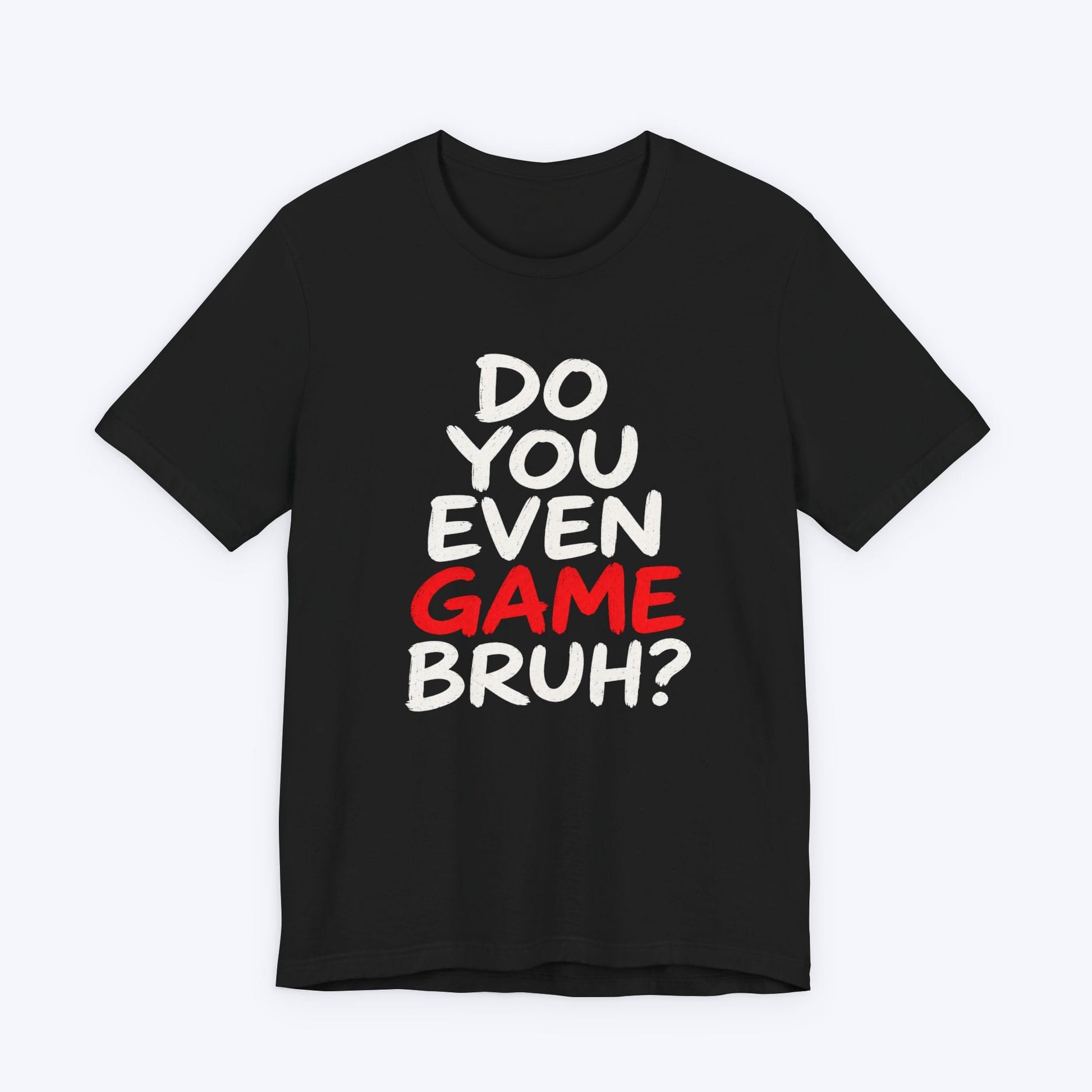T-Shirt Black / S Do You Game T-shirt