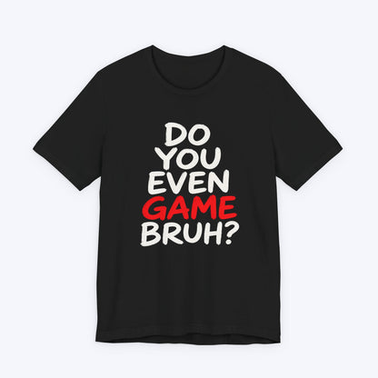 T-Shirt Black / S Do You Game T-shirt