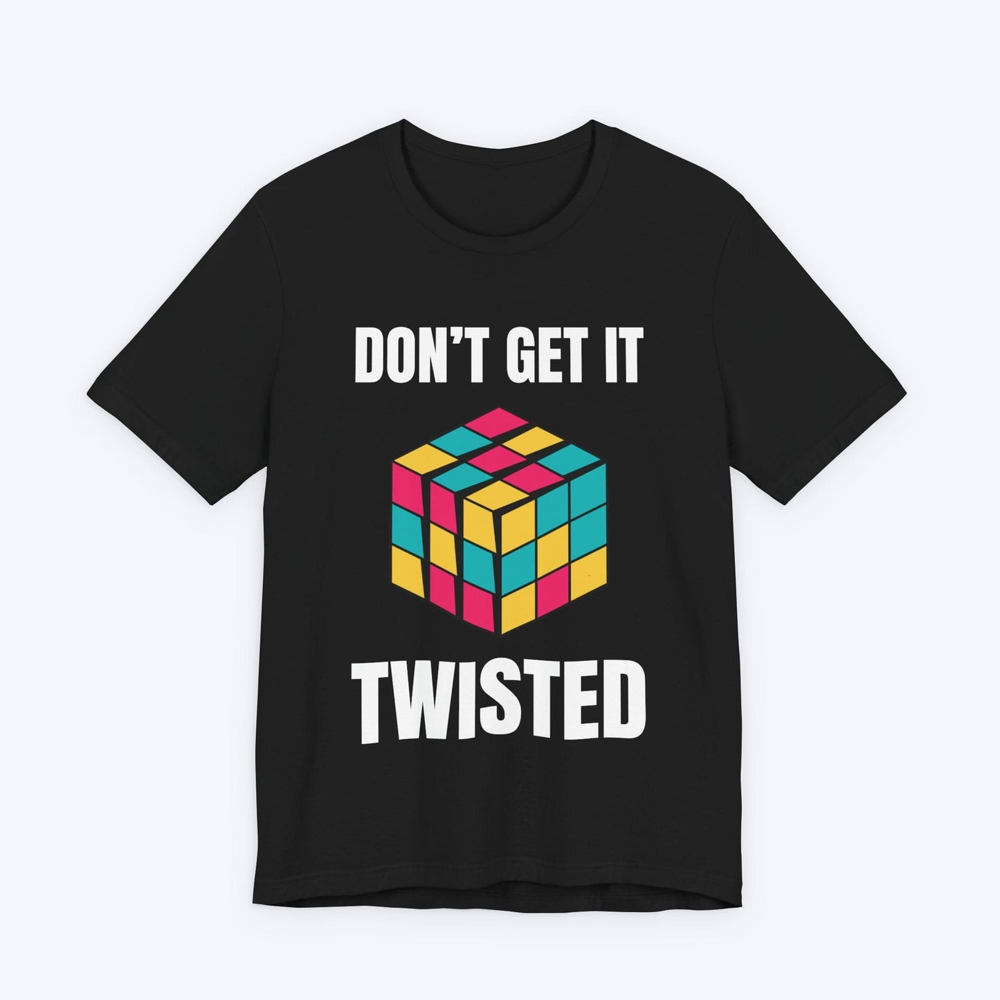 T-Shirt Black / S Don't Get it Twisted T-shirt