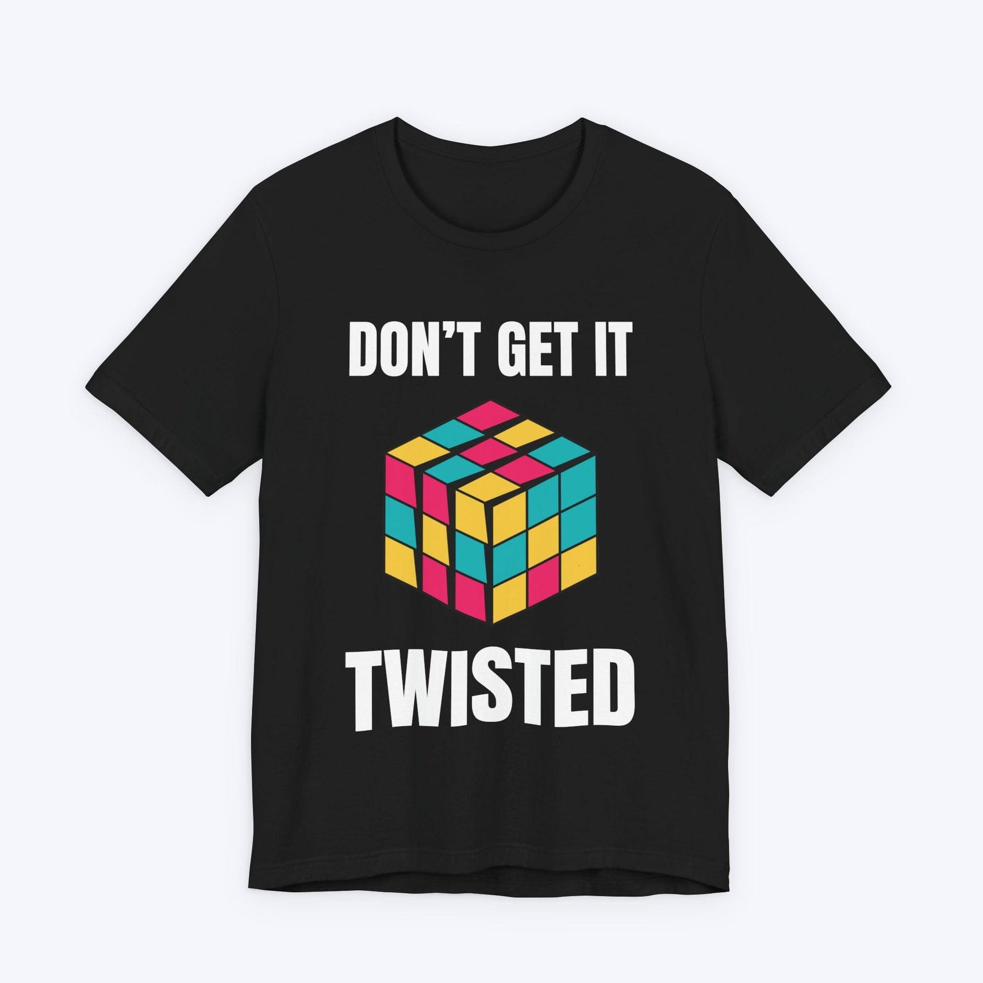 T-Shirt Black / S Don't Get it Twisted T-shirt