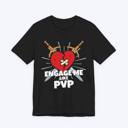 T-Shirt Black / S Engage Me Lke PVP T-shirt