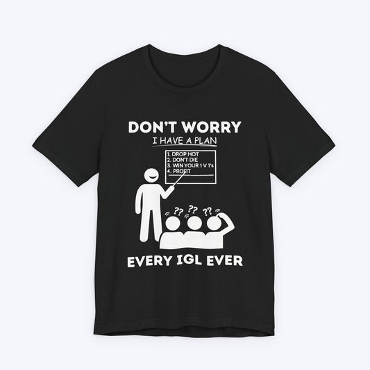 T-Shirt Black / S Every IGL Ever Gaming T-shirt