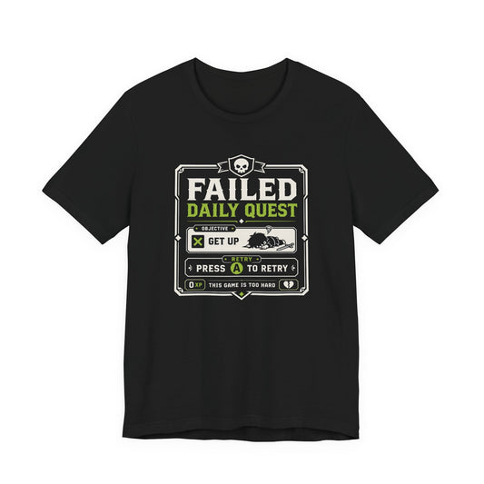 T-Shirt Black / S Failed Daily Quest T-shirt