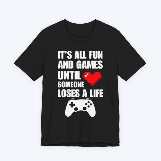 T-Shirt Black / S Fun and Games T-shirt