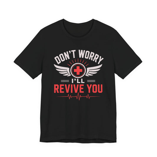 T-Shirt Black / S I'll Revive You T-shirt