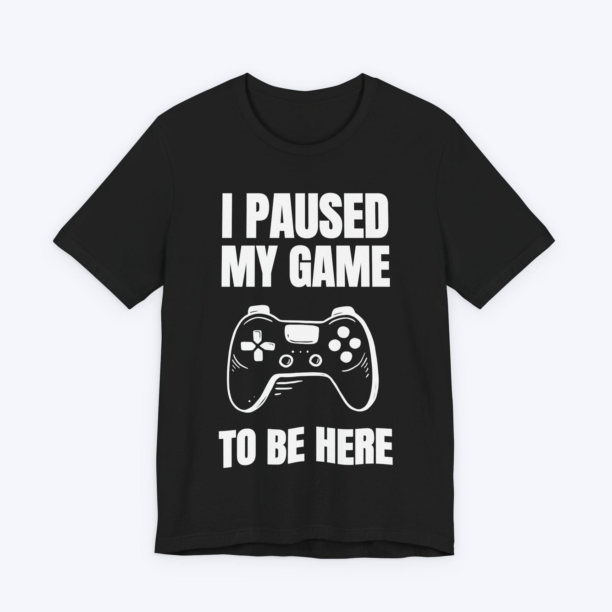 T-Shirt Black / S I Paused My Game to be Here (AFK Controller) T-shirt