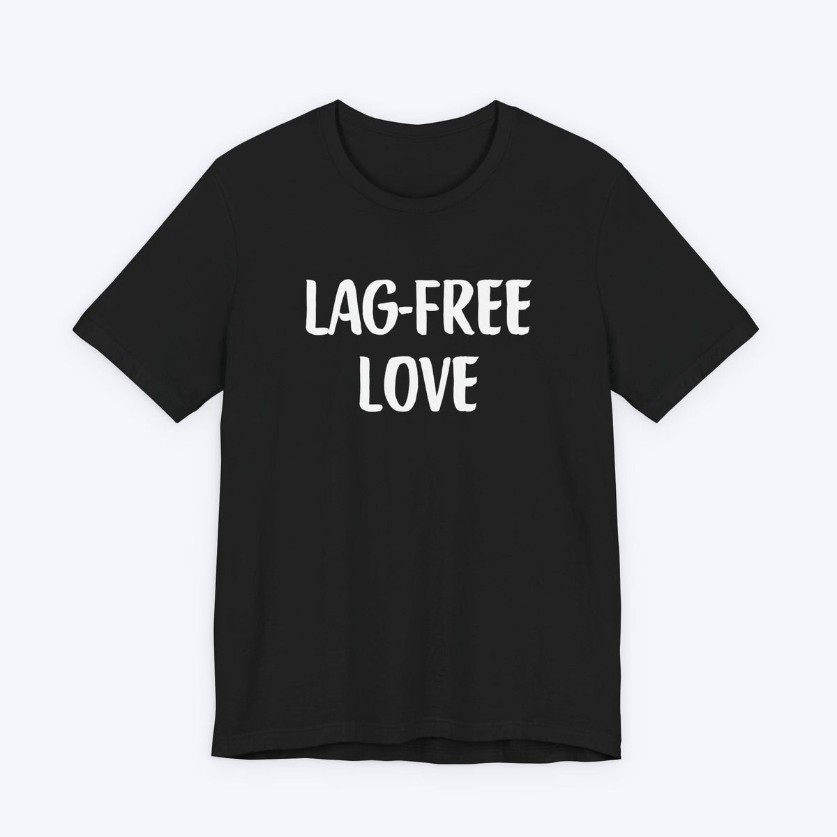 T-Shirt Black / S Lag-Free Love T-shirt