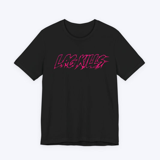 T-Shirt Black / S Lag Kills: Edgy Pink T-shirt