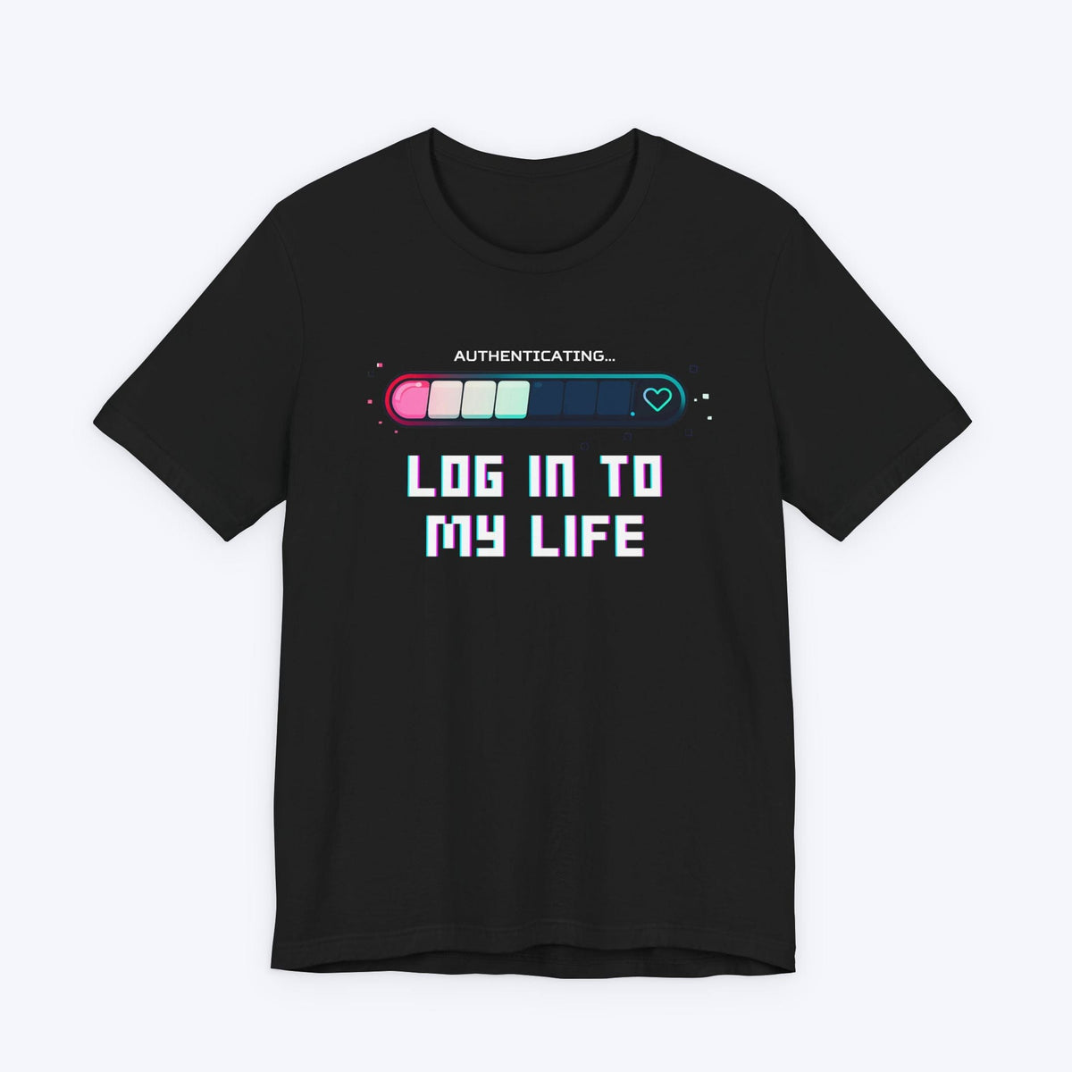T-Shirt Black / S Log In To My Life T-shirt