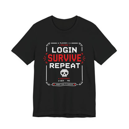 T-Shirt Black / S Login Survive Repeat T-shirt