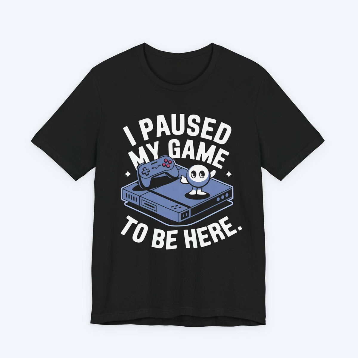 T-Shirt Black / S My Game Waits for No One T-shirt