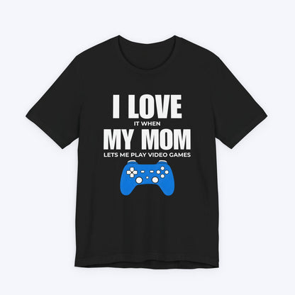 T-Shirt Black / S My Mom Lets Me Game T-shirt