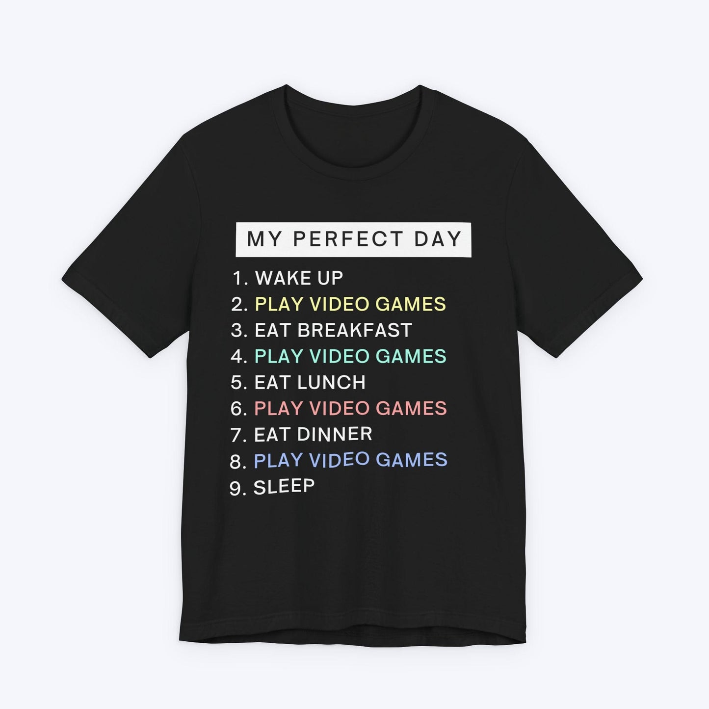 T-Shirt Black / S My Perfect Day Gamer T-shirt