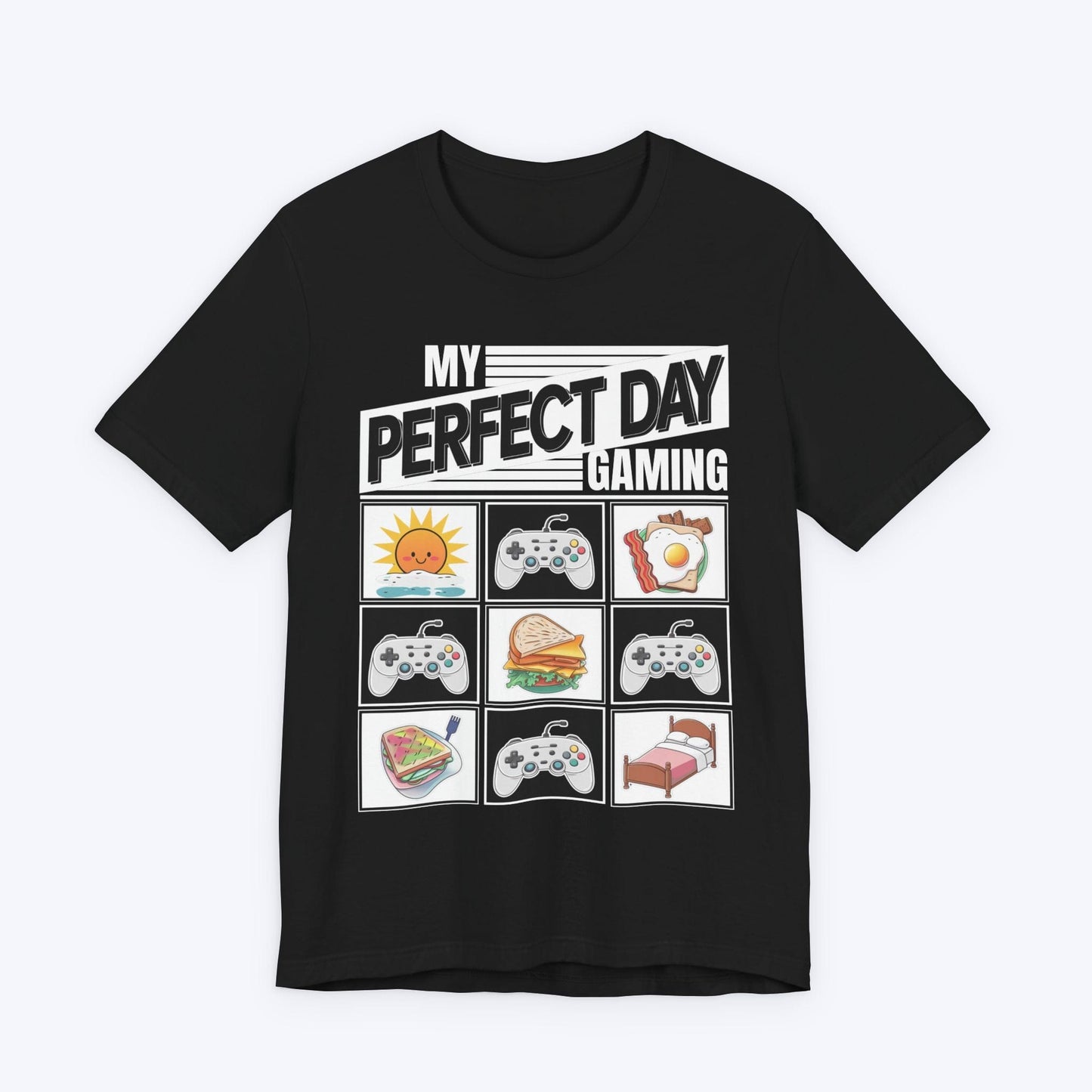 T-Shirt Black / S My Perfect Day Gaming T-shirt