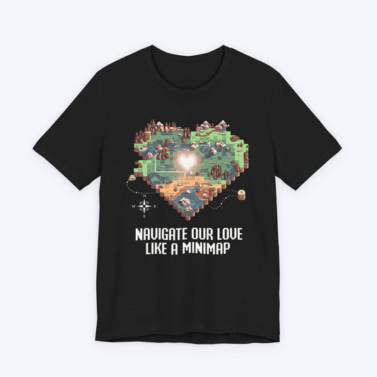 T-Shirt Black / S Navigate Our Love Like A Minimap T-shirt