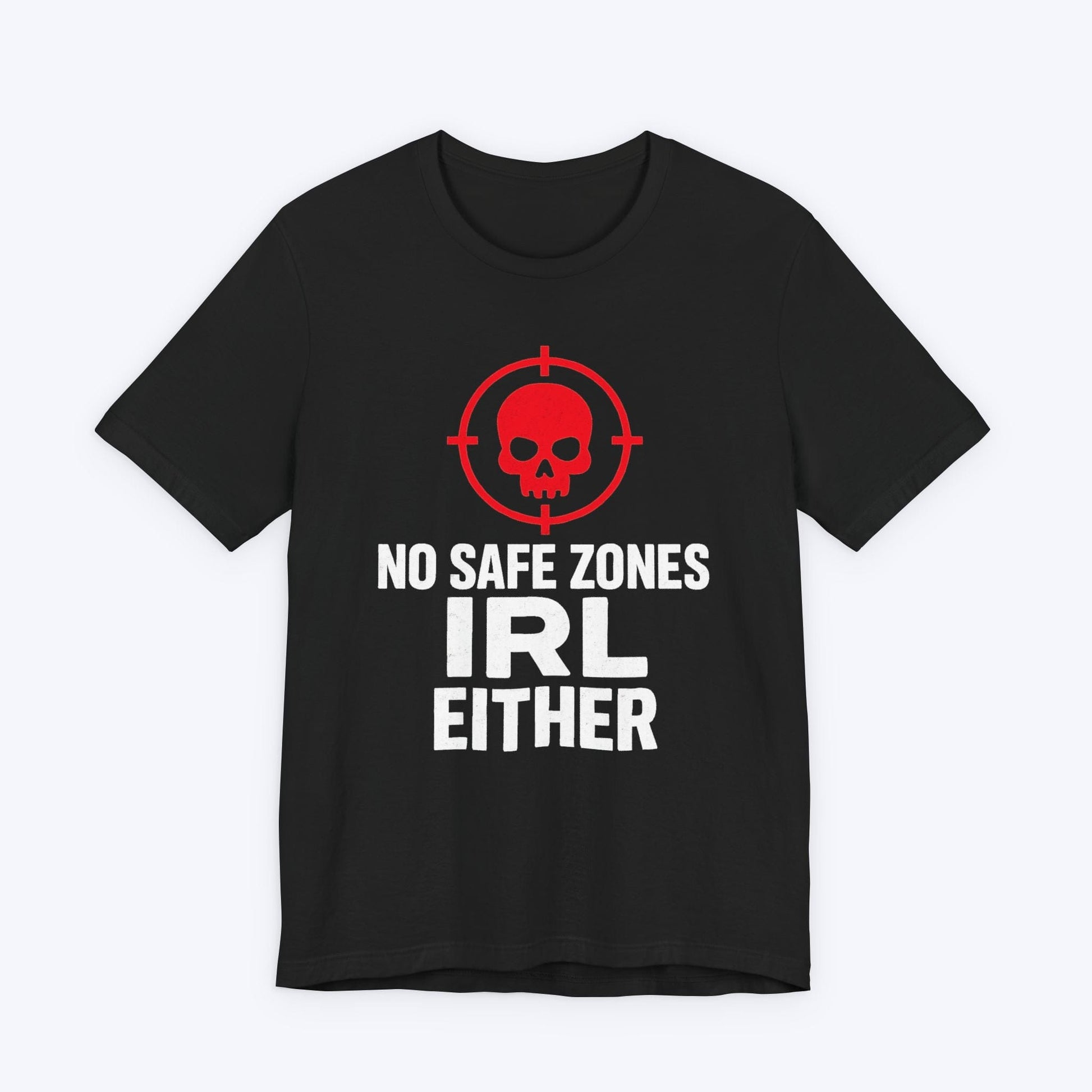 T-Shirt Black / S No Safe Zones T-shirt