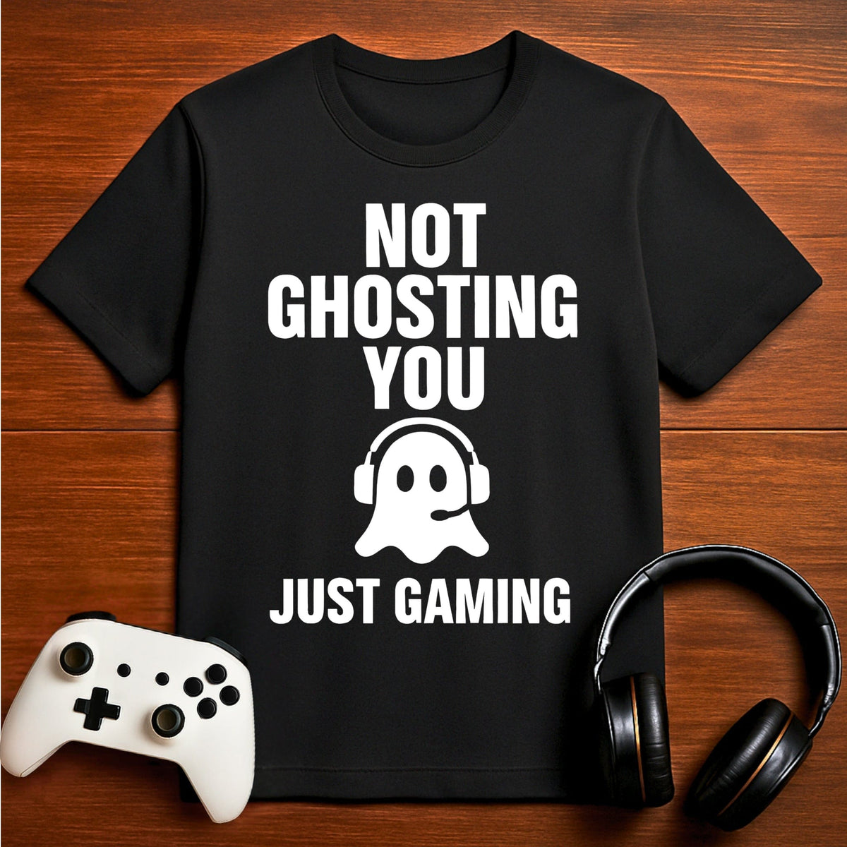 T-Shirt Black / S Not Ghosting You Gaming T-shirt